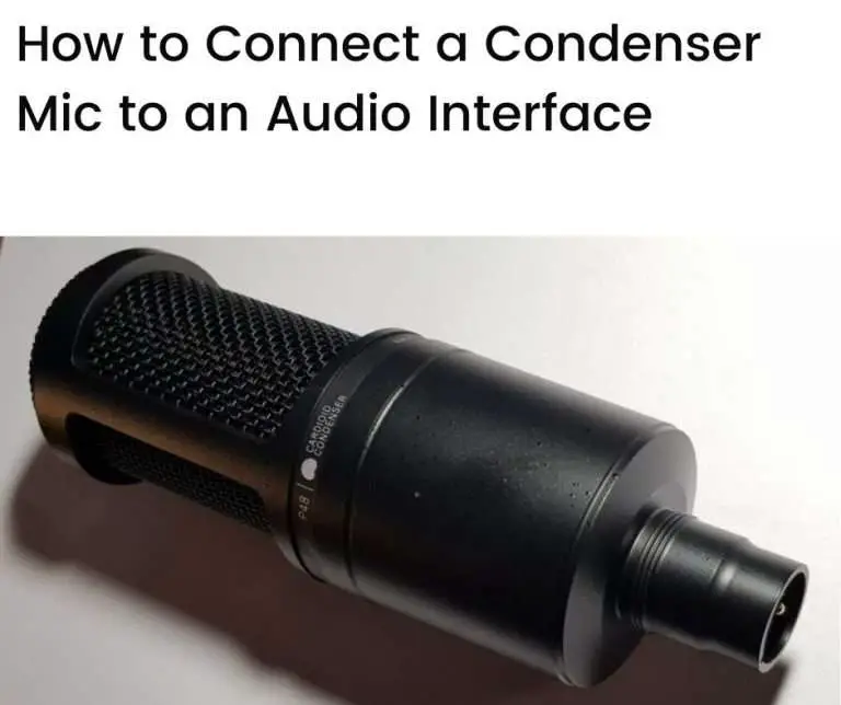 How to Connect a Condenser Mic to an Audio Interface