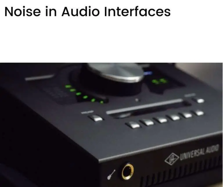 Audio Interface Noise: What Causes it?