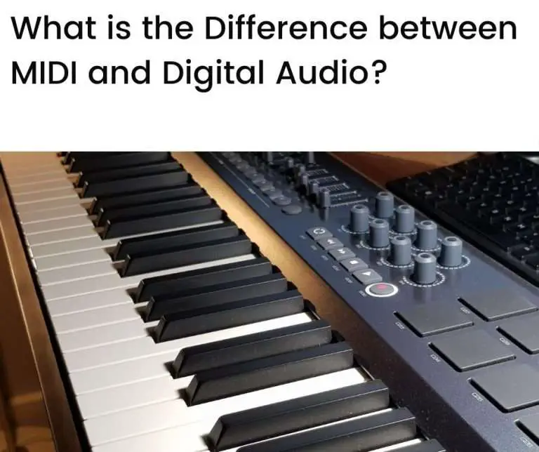 What is the Difference between MIDI and Digital Audio?