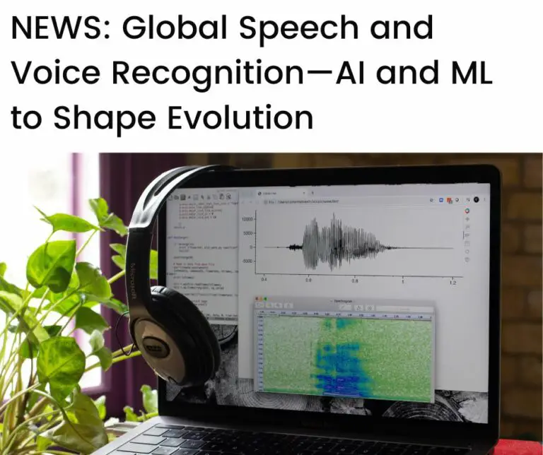Global Speech and Voice Recognition Research Report 2023-2030: Beyond Words – AI and ML Shape the Evolution of the Burgeoning Market